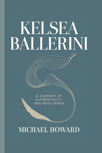 KELSEA BALLERINI: A Journey of Authenticity and Resilience KELSEA BALLERINI: A Journey of Authenticity and Resilience von Independently published