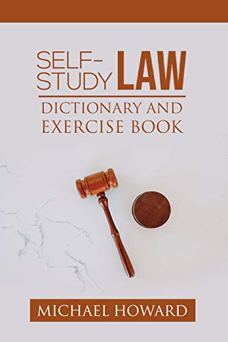 Self-Study Law Dictionary and Exercise Book (Legal English Dictionaries)