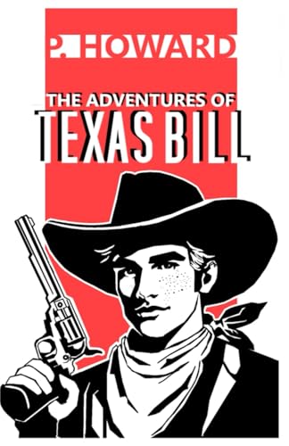 The adventures of Texas Bill von Independently published