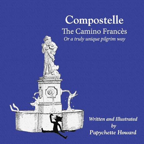 Compostelle The Camino Frances: Or a truly unique pilgrim way von Kennedy & Boyd