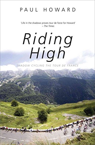 Riding High: Shadow Cycling the Tour de France (Mainstream Sport) von Mainstream Publishing