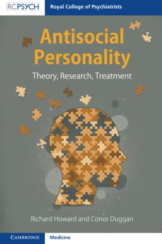 Antisocial Personality: Theory, Research, Treatment Antisocial Personality: Theory, Research, Treatment von RCPsych Publications