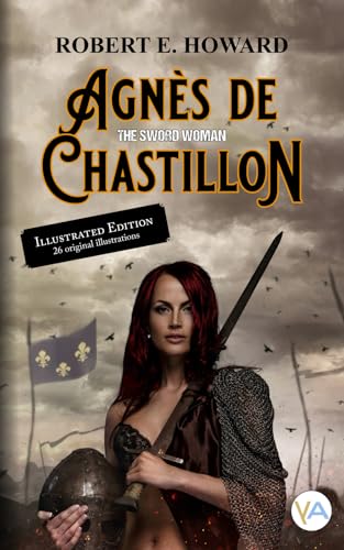Agnès de Chastillon: The Sword Woman (Illustrated edition) von Yabot