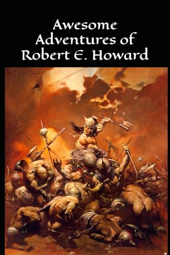 Awesome Adventures of Robert E. Howard von Independently published