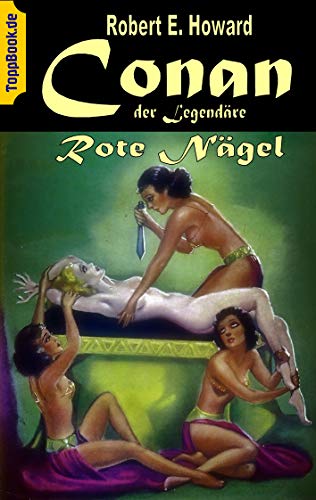 Conan der Legendäre: Rote Nägel (ToppBook Fantastische Welt)