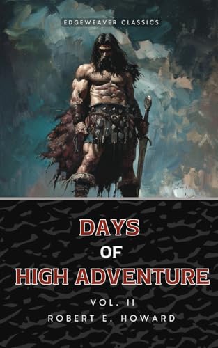 Days of High Adventure Vol. 2 Days of High Adventure Vol. 2 von Edge Weaver LLC