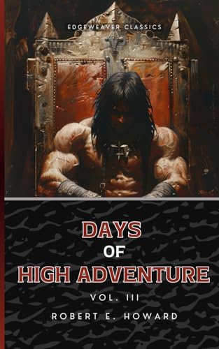 Days of High Adventure Vol. 3 Days of High Adventure Vol. 3 von Edge Weaver LLC