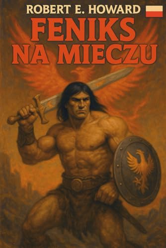 Feniks na mieczu (Saga Conana z Cimmerii, Band 1) von Independently published