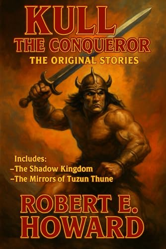 Kull The Conqueror - The Original Stories von Independently published