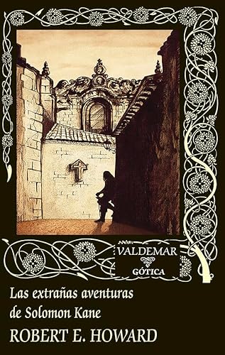 Las extrañas aventuras de Solomon Kane (Gótica, Band 51) von Valdemar