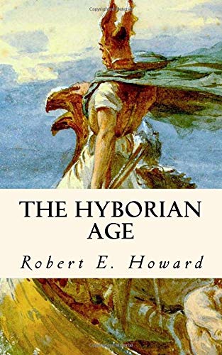 The Hyborian Age von CreateSpace Independent Publishing Platform