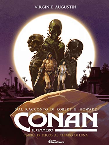 Conan il cimmero. Ombre di ferro al chiaro di luna (Vol. 6)