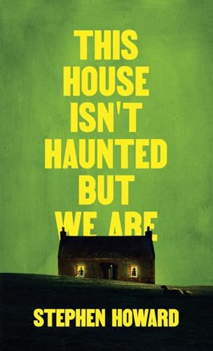 This House Isn't Haunted But We Are (The Northern Weird Project) von Wild Hunt Books