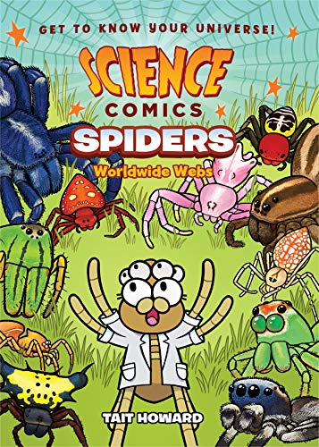 Spiders: Worldwide Webs (Science Comics) von First Second