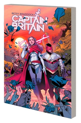 CAPTAIN BRITAIN: BETSY BRADDOCK (BETSY BRADDOCK: CAPTAIN BRITAIN, Band 1) von Marvel Universe