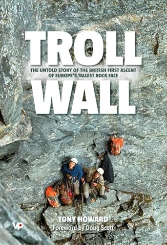 Troll Wall: The untold story of the British first ascent of Europe's tallest rock face