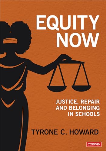 Equity Now: Justice, Repair, and Belonging in Schools von Corwin