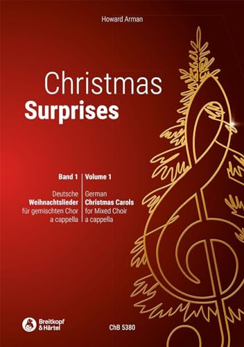 Christmas Surprises - Band 1: Deutsche Weihnachtslieder für gemischten Chor