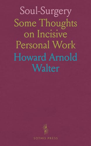 Soul-Surgery: Some Thoughts on Incisive Personal Work von Sothis Press