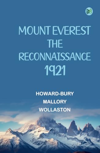 Mount Everest the Reconnaissance 1921 Mount Everest the Reconnaissance 1921 von Zinc Read