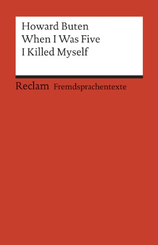 When I Was Five I Killed Myself: (Fremdsprachentexte) (Reclams Universal-Bibliothek)