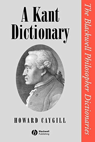 A Kant Dictionary (The Blackwell Philosopher Dictionaries)
