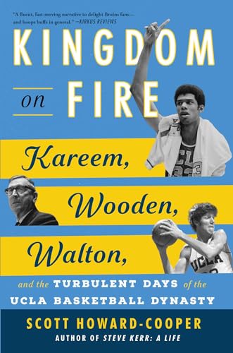 Kingdom on Fire: Kareem, Wooden, Walton, and the Turbulent Days of the UCLA Basketball Dynasty von Atria Books