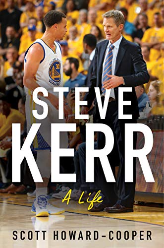 Steve Kerr: A Life von William Morrow & Company