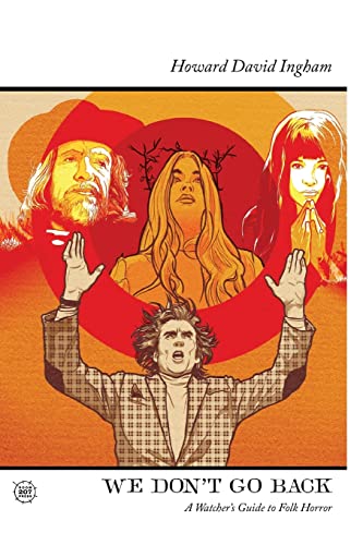 We Don't Go Back: A Watcher's Guide to Folk Horror (Room 207 Press Watcher's Guides, Band 1) von CREATESPACE