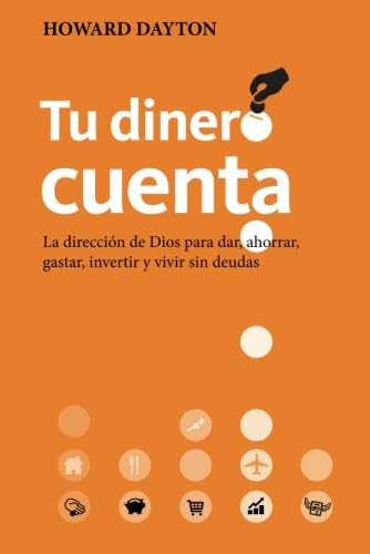 Tu dinero cuenta: La dirección de Dios para dar, ahorrar, gastar, invertir y vivir sin deudas von ANDAMIO PUBLICACIONES