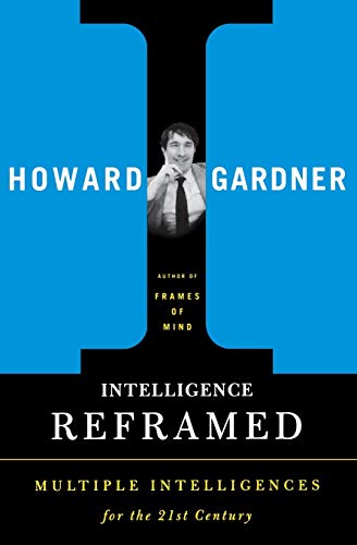 Intelligence Reframed: Multiple Intelligences for the 21st Century von Basic Books
