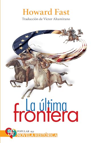 La última frontera (Spanish Edition) von Fondo de Cultura Económica