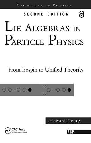 Lie Algebras In Particle Physics: from Isospin To Unified Theories (Frontiers in Physics)