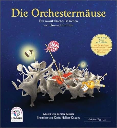 Die Orchestermäuse: Ein musikalisches Märchen von Howard Griffiths von Hug und Co. Musikverlage Postfach