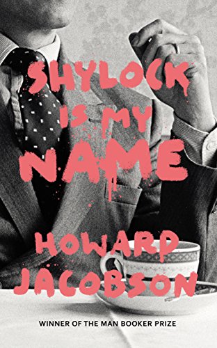 Shylock is My Name: The Merchant of Venice Retold (Hogarth Shakespeare) von Vintage