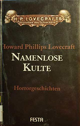 Howard Phillips Lovecraft : Namenlose Kulte von Festa Verlag