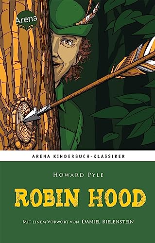 Robin Hood: Arena Kinderbuch-Klassiker: von Arena Verlag GmbH