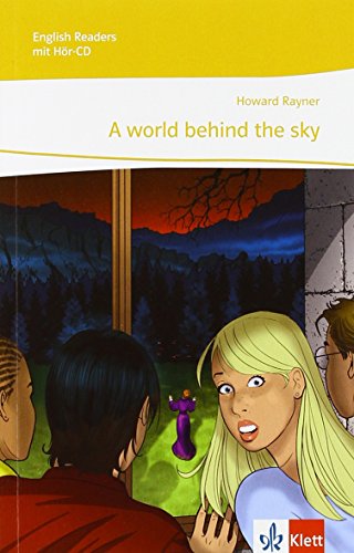 A world behind the sky: Lektüre mit 2 Audio-CDs Klasse 9/10: Lektüre für die 9. Klasse mit 2 Audio-CDs (English Readers) von Klett Ernst /Schulbuch