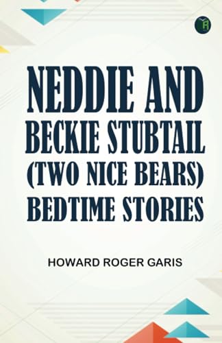 Neddie and Beckie Stubtail (Two Nice Bears)Bedtime Stories von Zinc Read