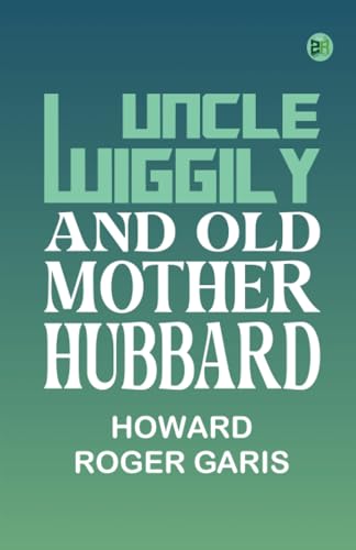 Uncle Wiggily and Old Mother Hubbard von Zinc Read