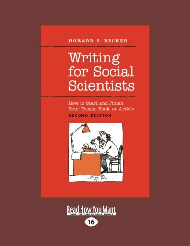 Writing for Social Scientists: How to Start and Finish Your Thesis, Book, or Article von ReadHowYouWant