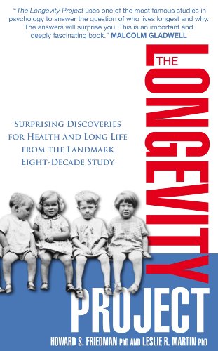 The Longevity Project: Surprising Discoveries for Health and Long Life from the Landmark Eight Decade Study