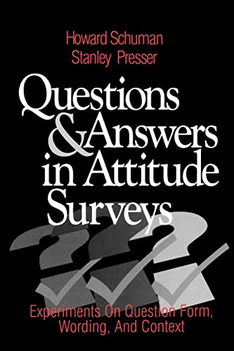 Questions and Answers in Attitude Surveys: Experiments on Question Form, Wording, and Context (Quantitative Studies in Social Relation) von Sage Publications