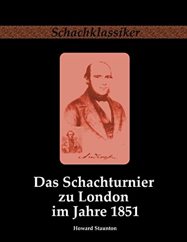 Das Schachturnier zu London im Jahre 1851 (Schachklassiker)