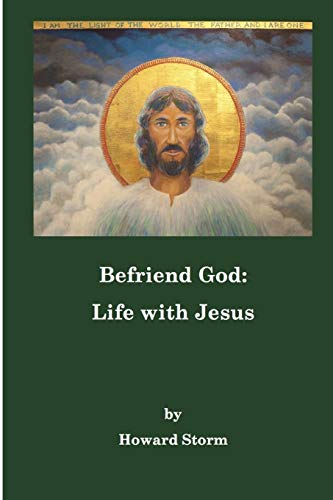Befriend God: Life with Jesus von Independently Published