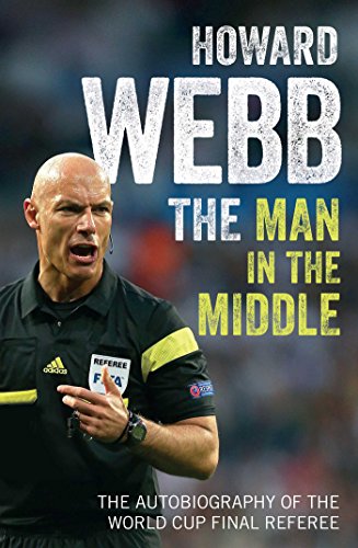 The Man in the Middle: The Autobiography of the World Cup Final Referee von Simon & Schuster