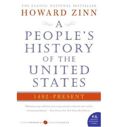 A People's History of the United States: 1492-Present (Modern Classics) [ A PEOPLE'S HISTORY OF THE UNITED STATES: 1492-PRESENT (MODERN CLASSICS) ] By Zinn, Howard ( Author )Aug-02-2005 Paperback von Harper Perennial