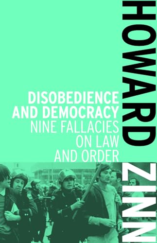 Disobedience and Democracy: Nine Fallacies on Law and Order