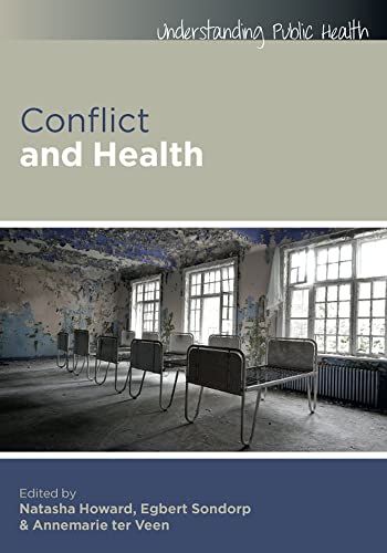 Conflict And Health (Understanding Public Health)