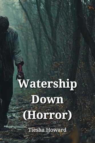 Watership Down (Horror) von Tiesha Howard